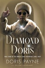 DIAMOND DORIS: THE TRUE STORY OF THE WORLD'S MOST By Doris Payne - Hardcover NEW