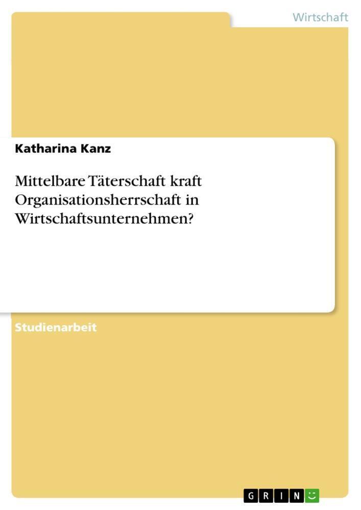 Thumbnail - Katharina Kanz | Mittelbare Täterschaft Kraft Organisationsherrschaft