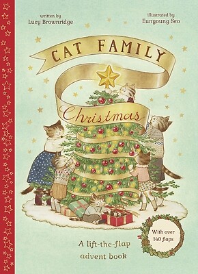 Cat Family Christmas: A Lift-The-Flap Advent Book - With Over 140 Flaps Brownrid