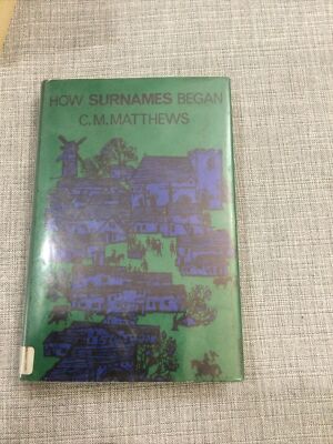 How Surnames Began: by Matthews, C.M. Hardcover 1967