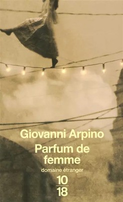 PARFUM DE FEMME, GIOVANNI ARPINO et  NATHALIE BAUER