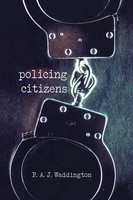 Policing Citizens Police, Power And The State P. A. J. Waddington Taschenbuch