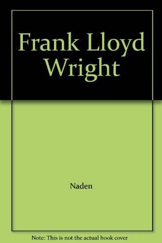 Frank Lloyd Wright - Library Binding By Naden - GOOD