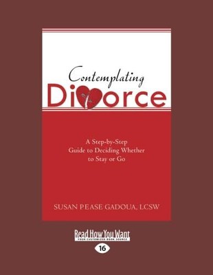 Contemplating Divorce: A Step-by-Step Guide to Deciding Whether to Stay or G...