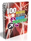 100 Ways to Drive More Traffic Utilize These Awesome Techniques... (Ebook)