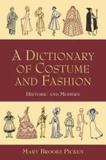 A Dictionary of Costume and Fashion: Historic and Modern (Dover Fash - VERY GOOD