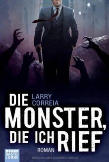 Die Monster, die ich rief: Roman von Correia, Larry | Buch | Zustand sehr gut