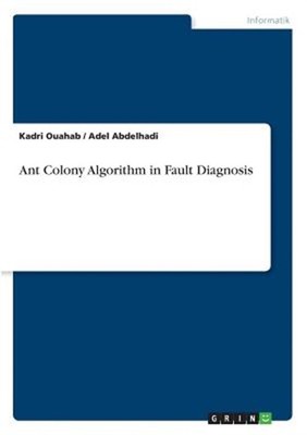 Ant Colony Algorithm in Fault Diagnosis (Paperback or Softback)