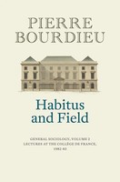 Habitus and Field - General Sociology, Volume 2 | Pierre Bourdieu | Taschenbuch