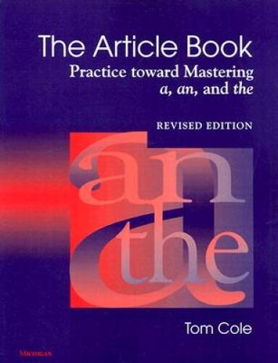 The Article Book: Practice toward Mastering a, an, and the - VERY GOOD