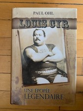 LOUIS CYR : UNE ÉPOPÉE LÉGENDAIRE, by Paul Ohl, Quebec Loisir, 2005 (FRENCH)
