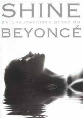 その他 Shine: An Unauthorized Story on Beyonce [DVD] SHINE An Unauthorized Story on Beyonce (DVD) CHOOSE NEW WITH OR