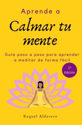 Aldavero - Aprende a calmar tu mente  aunque creas que no tienes tiemp - X555z