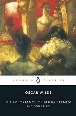 The Importance of Being Earnest and Other Plays (Penguin  | Cave, Richard | Buch