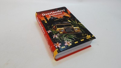 			Overlanders Handbook: Worldwide Route and Planning Guide (Car, 4W		
