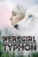 Weregirl: Typhon by Bell, C. D.