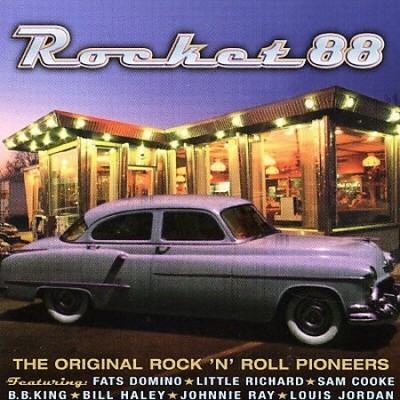 Rocket 88: The Original Rock 'n' Roll Pioneers by Various Artists