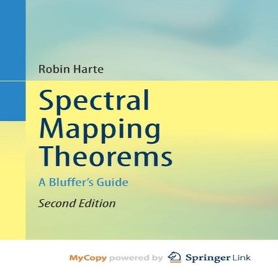 Spectral Mapping Theorems A Bluffer's Guide Robin Harte Paperback