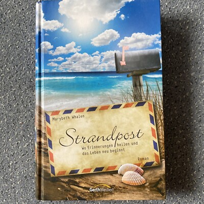 Strandpost- Wo Erinnerungen heilen und das Leben neu beginnt  - Marybeth Whalen
