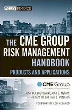 CME Group Risk Management Handbook : Products and Applications, Hardcover by ...