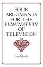 Four Arguments for the Elimination of Television Paperback Jerry