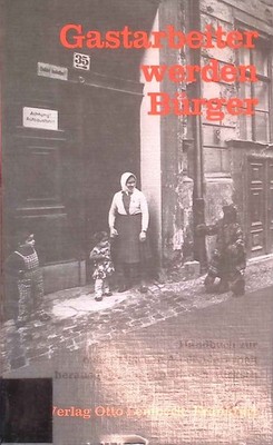 Gastarbeiter werden Bürger : Handbuch zur evang. Ausländerarbeit. epd-Paperback