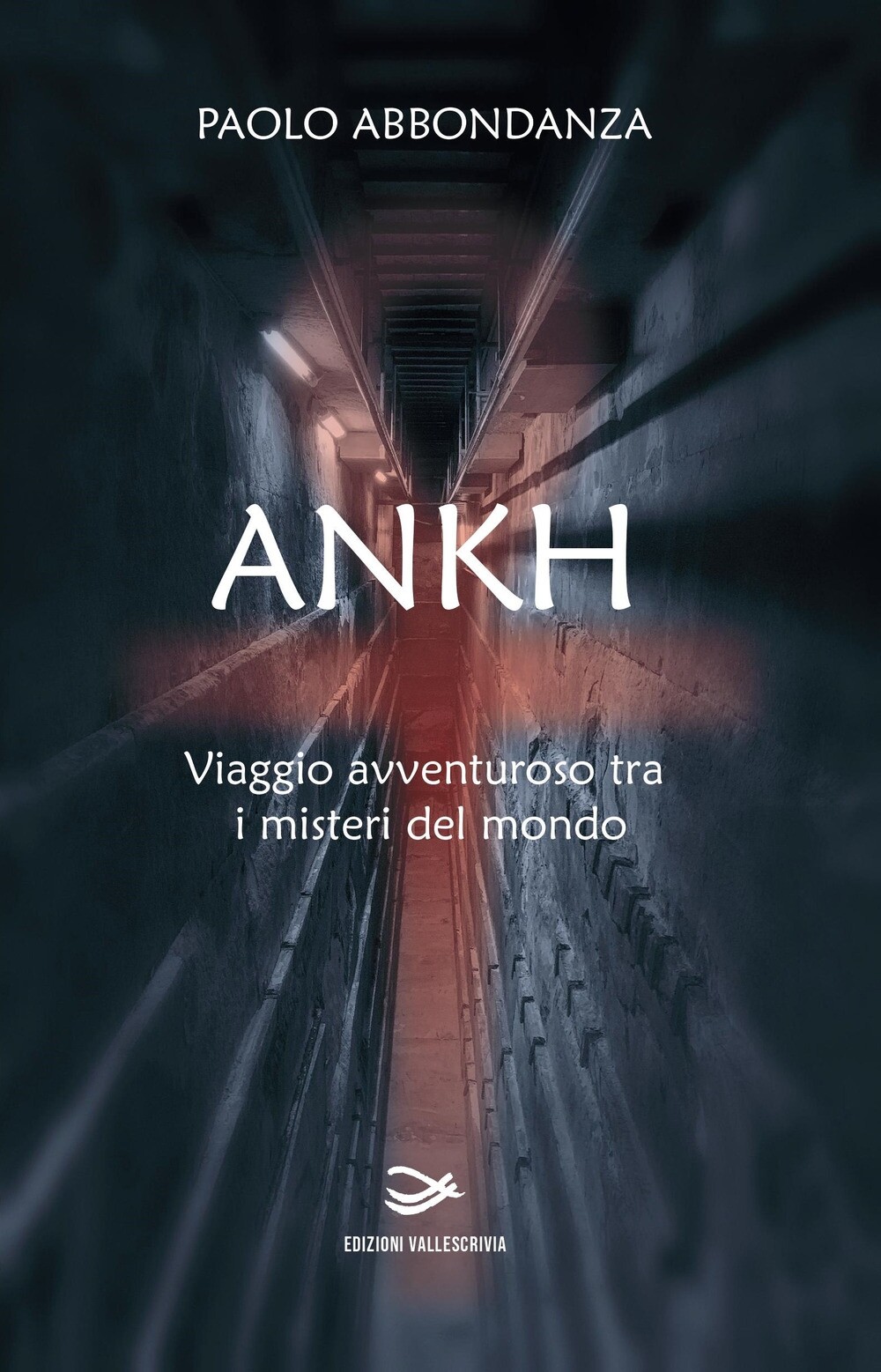 Ankh. Viaggio avventuroso tra i misteri del mondo - [Vallescrivia]