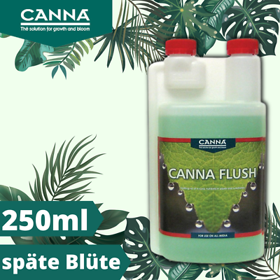 Canna Flush Dnger 250ml fr die letzten Tage der Blte - Flush fr Growbox  | eBay.de