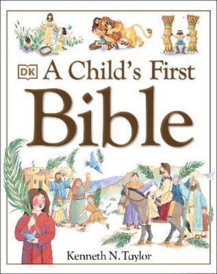 Kenneth N. Taylor A Child's First Bible (Gebundene Ausgabe) First Bible Stories