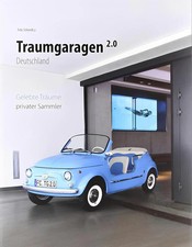 Traumgaragen 2.0 Deutschland: gelebte Träume privater Sammler, fritzclassics