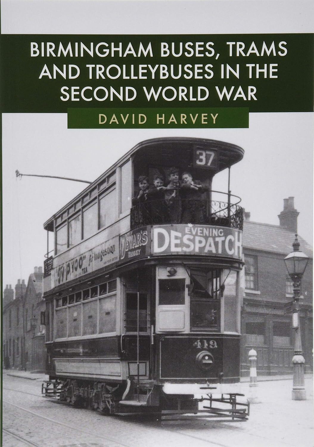 Birmingham Buses, Trams and Trolleybuses in the Second World War [paperback] Har