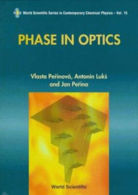 PHASE IN OPTICS (World Scientific Contemporary Chemical Physics)