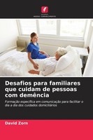 Desafios Para Familiares Que Cuidam De Pessoas Com DemêNcia David Zorn