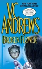 Broken Flower - Mass Market Paperback By Andrews, V.C. - ACCEPTABLE