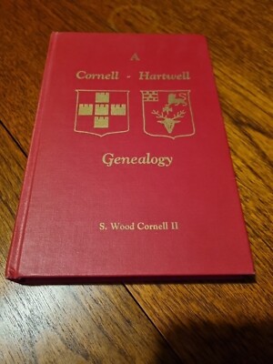 A Cornell-Hartwell Genealogy by Stephen Wood Cornell II 1990 Signed by author