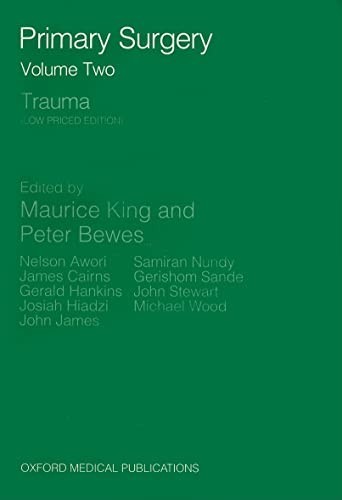Primary Surgery Ser.: Primary Surgery Vol 2: Trauma by Nelson Awori (1987,...