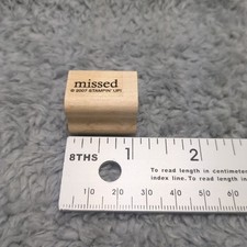 2007 Stampin Up Wood Mounted Rubber Stamp Missed