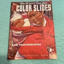 Vintage Walter T Foster Booklet How I Paint From Your Color Slides 64