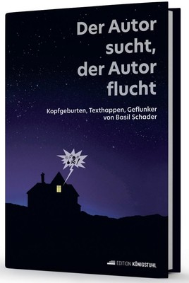 Der Autor sucht, der Autor flucht Basil Schader