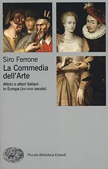 La commedia dellarte. Attrici e attori italiani in ... | Buch | Zustand wie neu