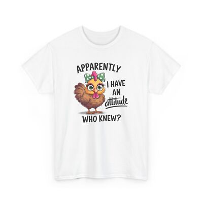 Apparently I have Attitude Humor T-Shirt - Worthy Funny Tee for Everyone