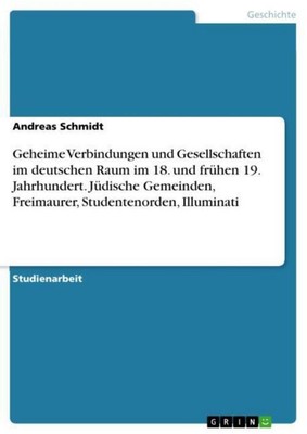 Geheime Verbindungen und Gesellschaften im deutschen Raum im 18. und frühen