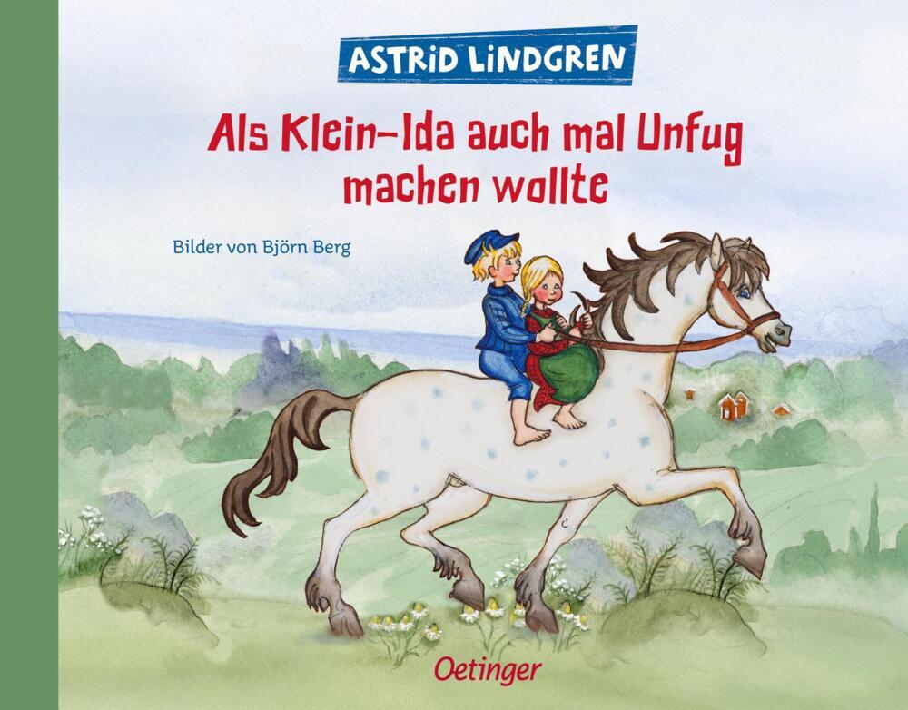 Als Klein-ida Auch Mal Unfug Machen Wollte - Astrid Lindgren -