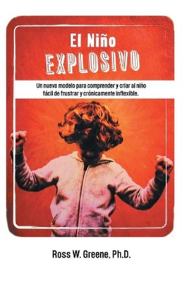 Ross W Greene Ph D El Nino Explosivo (Paperback)