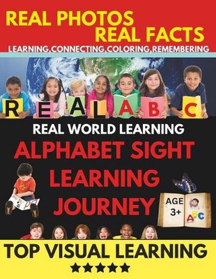 Alphabet Sight Learning Journey: Real World Learning by Sherry Ann Collier Paper