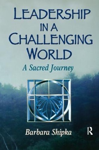 Leadership in a Challenging World - 9781138161252
