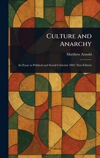 Culture and Anarchy by Matthew Arnold Hardcover Book