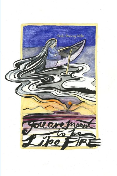 Sheila Murray-Nellis | You Are Meant To Be Like Fire | Taschenbuch | Englisch-image