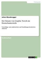 Julian Moosbrugger | Der Einsatz Von Graphic Novels Im Deutschunterricht | Buch
