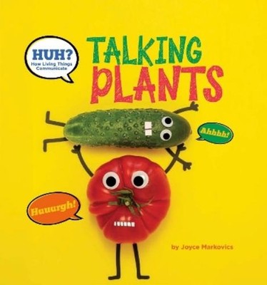 Joyce Markovics Talking Plants (Hardback) How Living Things Communicate